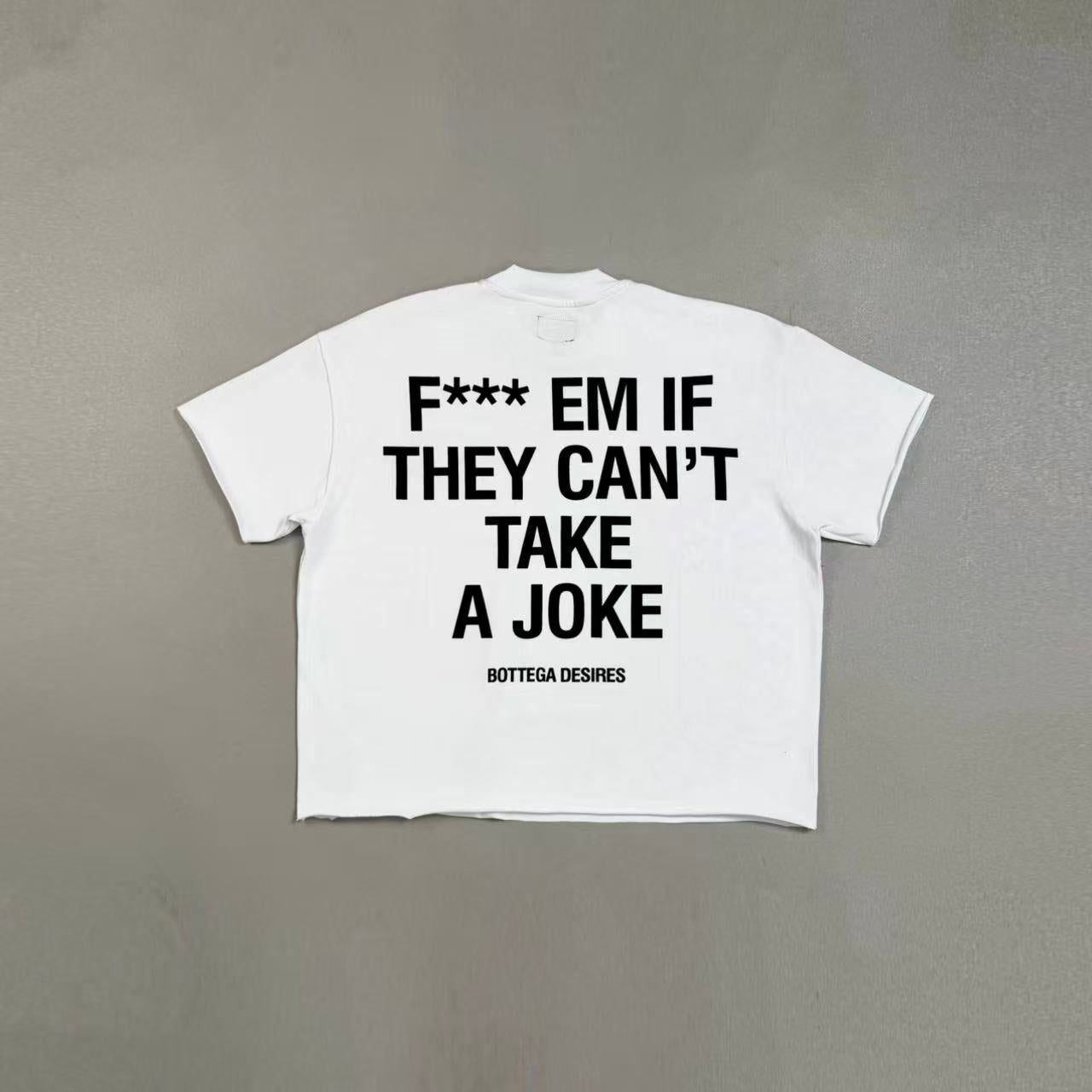 Bottega Desires Fuck Em T-Shirt 'White'